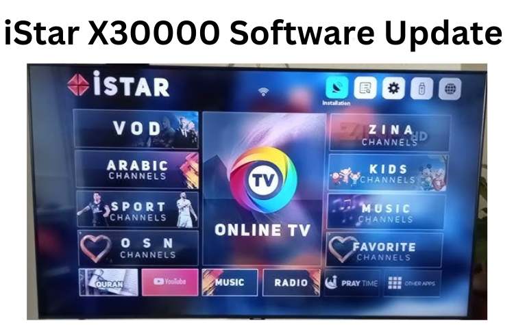 iStar X30000 Software Update Download